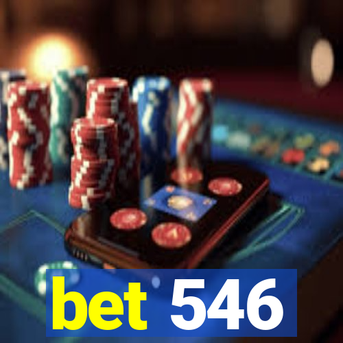 bet 546